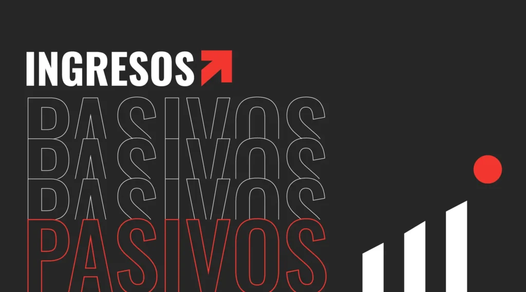 Ingresos Pasivos